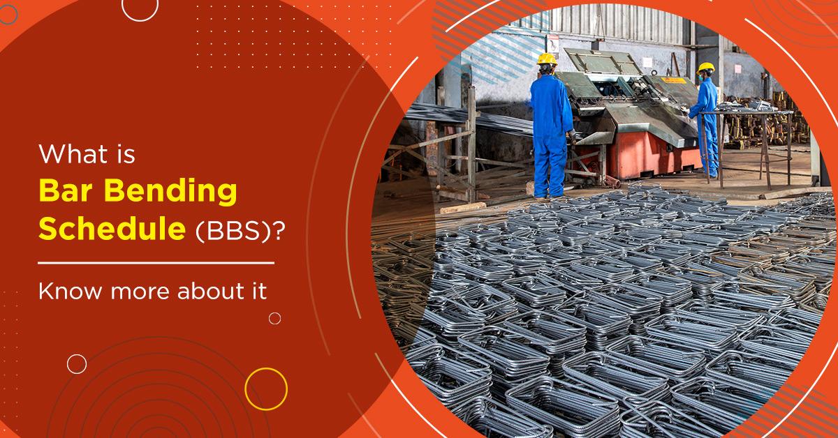 What is Bar Bending Schedule (BBS)? Know More About It | MS Life