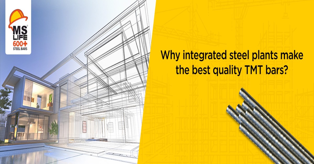 Why integrated steel plants make the best quality TMT bars? | MS Life