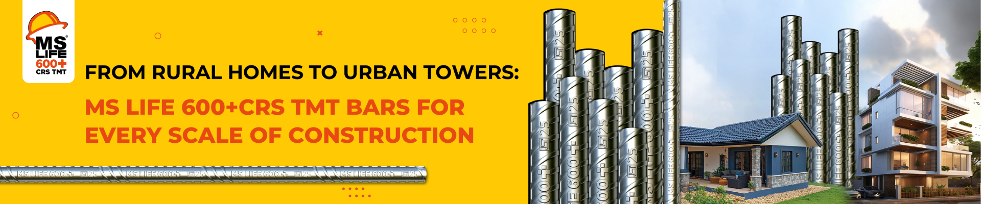 From Rural Homes to Urban Towers: MS Life 600+CRS TMT Bars for Every Scale of Construction